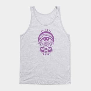 Be Cool or Be Gone Tank Top